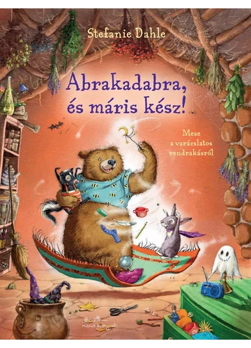 Abrakadabra és máris kész! - Mese a varázslatos rendrakásról Stefanie Dahle, topbook, konyvaruhaz.eu,