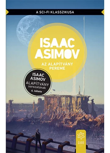 Az Alapítvány pereme Alapítvány sorozat 6. - Isaac Asimov, könyváruház, 