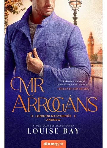 Mr. Arrogáns - Londoni nagymenők - Andrew Louise Bay, konyvaruhaz.eu, 