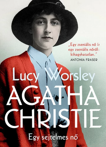 Agatha Christie - Egy sejtelmes nő Lucy Worsley, konyvaruhaz.eu, 