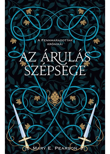 Az árulás szépsége - A fennmaradottak krónikái 3. (új kiadás) Mary E. Pearson, topbook, konyvaruhaz.eu, 