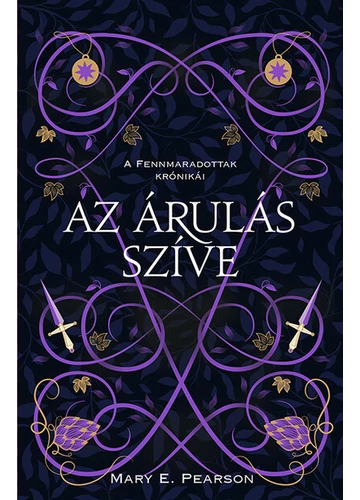 Az árulás szíve - A fennmaradottak krónikái 2. (új kiadás) Mary E. Pearson, topbook, konyvaruhaz.eu, 