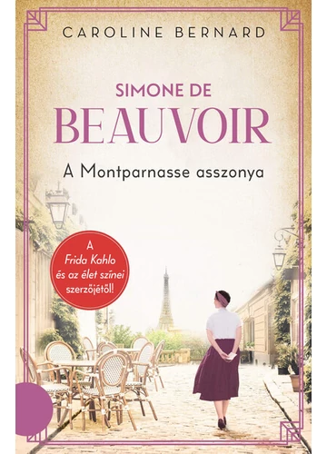 Simone de Beauvoir - A Montparnasse asszonya Caroline Bernard, konyvaruhaz.eu, 