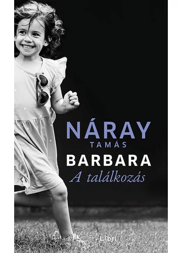 Barbara - A találkozás 2. kötet Náray Tamás 