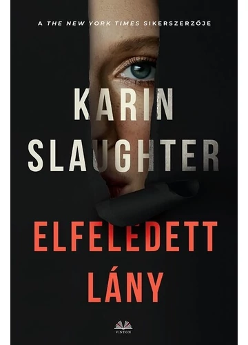 Elfeledett lány Karin Slaughter, konyvaruhaz.eu, 