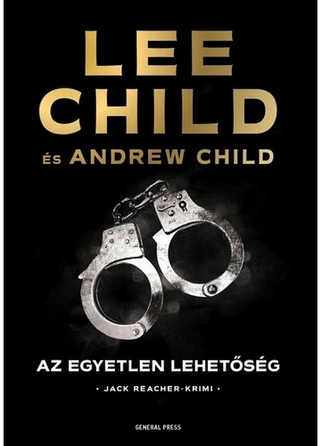 Az egyetlen lehetőség - Jack Reacher-krimi Andrew Child, Lee Child, konyvaruhaz.eu