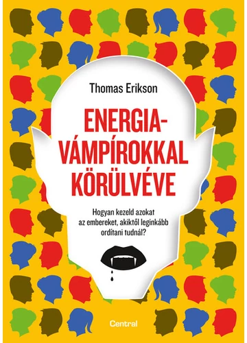 Energiavámpírokkal körülvéve Thomas Erikson, konyvaruhaz.eu