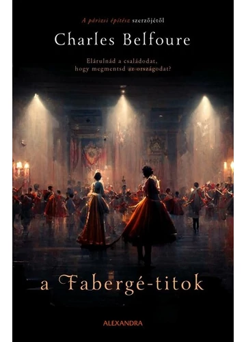 A Fabergé-titok Charles Belfoure, konyvaruhaz.eu, 