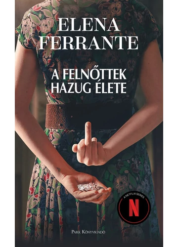 A felnőttek hazug élete (új kiadás) Elena Ferrante, topbook, konyvaruhaz.eu, 