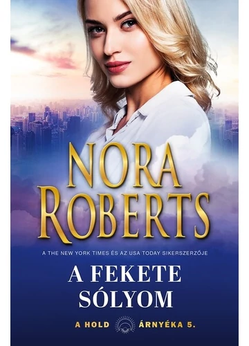 A fekete sólyom - A hold árnyéka 5. (3. kiadás) Nora Roberts, konyvaruhaz.eu, 