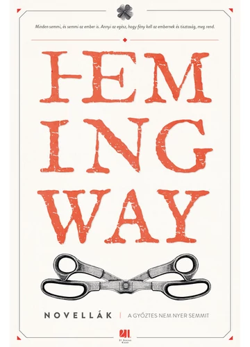 A győztes nem nyer semmit - Hemingway életműsorozat