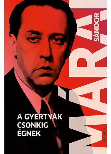 A gyertyák csonkig égnek (új kiadás) Márai Sándor, topbook, konyvaruhaz.eu, 