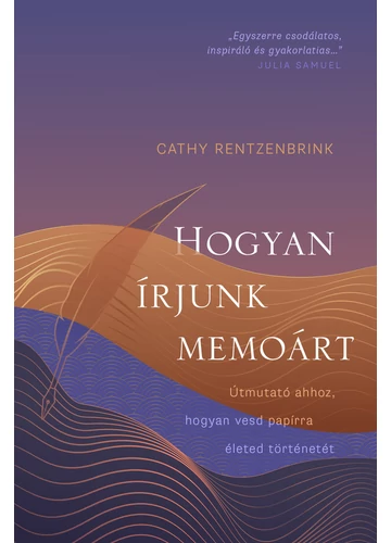  Hogyan írjunk memoárt Cathy Rentzenbrink	, konyvaruhaz.eu, 