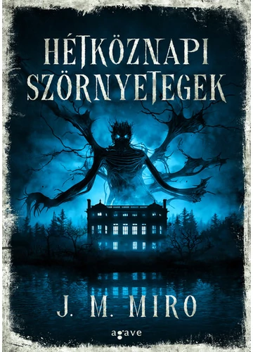 Hétköznapi szörnyetegek J. M. Miro, konyvaruhaz.eu, 