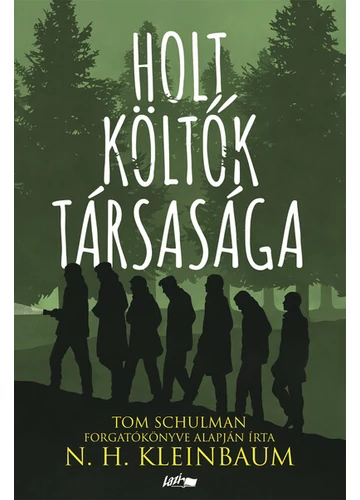 Holt Költők Társasága (új kiadás) N. H. Kleinbaum, topbook, konyvaruhaz.eu, 