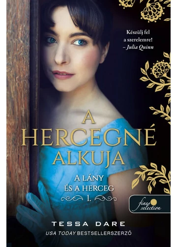 A hercegné alkuja - A lány és a herceg 1. Tessa Dare, topbook, konyvaruhaz.eu, 