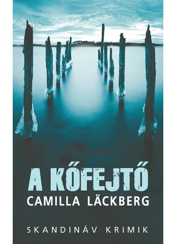 A kőfejtő – zsebkönyv - Skandináv krimik Camilla Lackberg., topbook, konyvaruhaz.eu, 