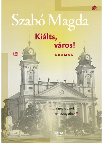 Kiálts, város! - Drámák - Szabó Magda-életműsorozat Szabó Magda, topbook, konyvaruhaz.eu, 