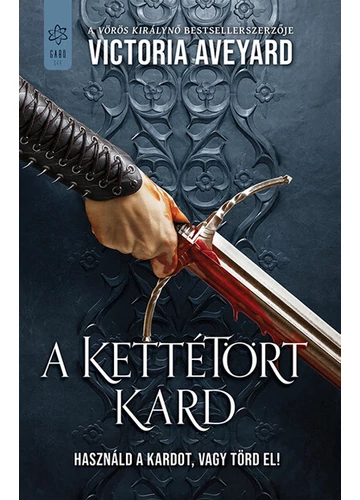 A kettétört kard - Kettétört birodalom Victoria Aveyard, konyvaruhaz.eu, 