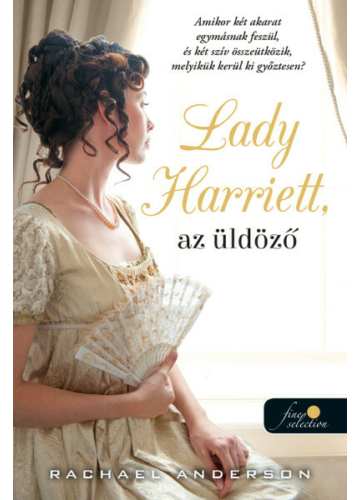 Lady Harriet, az üldöző - Tanglewood 3. Rachael Anderson, topbook, konyvaruhaz.eu, 