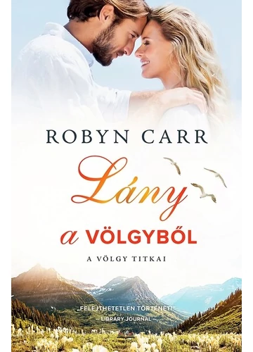 Lány a völgyből Robyn Carr, konyvaruhaz.eu, 