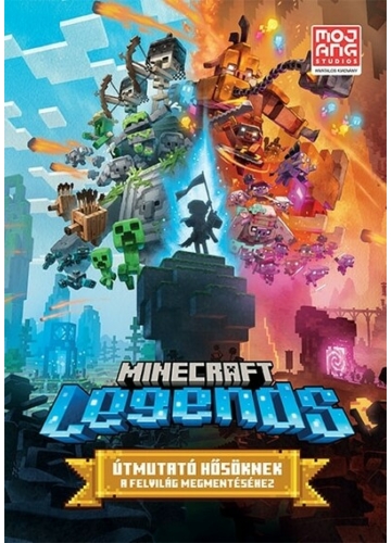 Minecraft Legends - Útmutató hősöknek a Felvilág megmentéséhez, konyvaruhaz.eu, 