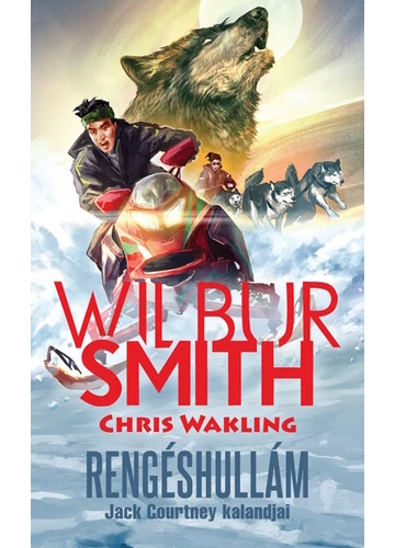 Rengéshullám, Jack Courtney kalandjai 3., Chris Walking, Wilbur Smith, könyváruház.eu,