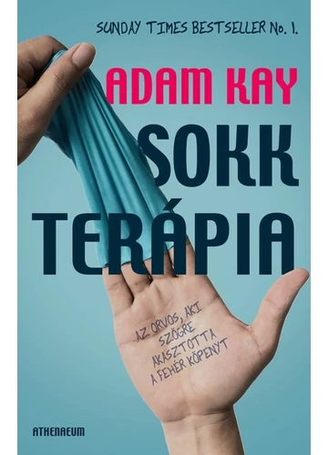 Sokkterápia - Az orvos, aki szögre akasztotta a fehér köpenyt Adam Kay, topbook, konyvaruhaz.eu, 