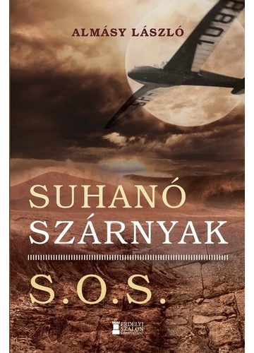 Suhanó szárnyak - S.O.S. Almásy László, konyaruhaz.eu, 