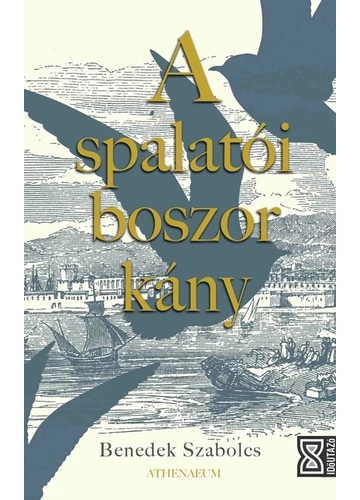 A spalatói boszorkány - Időutazó Benedek Szabolcs, konyvaruhaz.eu, 