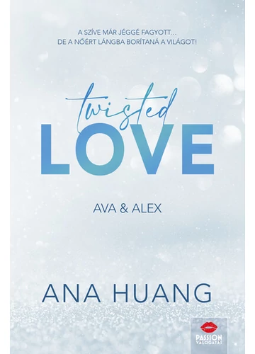 Twisted Love - Ava &amp; Alex Ana Huang, topbook, konyvaruhaz.eu, 