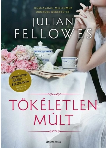 Tökéletlen múlt Julian Fellowes, topbook, konyvaruhaz.eu, 