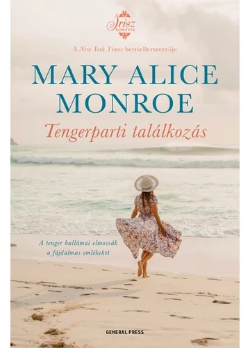 Tengerparti találkozás - Írisz-könyvek Mary Alice Monroe, topbook, konyvaruhaz.eu, 