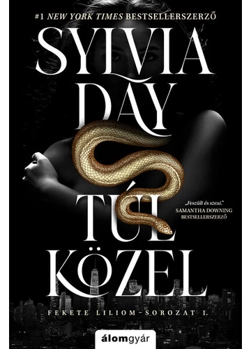 Túl közel - Fekete liliom-sorozat 1. Sylvia Day, konyvaruhaz.eu, 