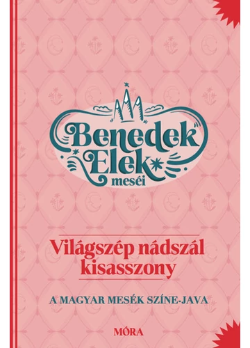 Világszép nádszál kisasszony - Benedek Elek, topbook, konyvaruhaz.eu, 