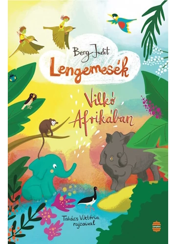 Lengemesék - Vilkó Afrikában Berg Judit, topbook, konyvaruhaz.eu, 