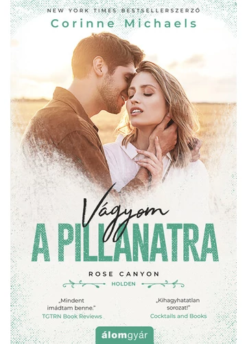 Vágyom a pillanatra - Rose Canyon-sorozat Corinne Michaels, konyvaruhaz.eu, 