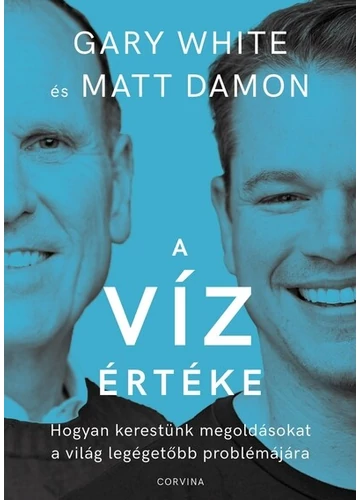 A víz értéke Gary White, Matt Damon, konyvaruhaz.eu, 