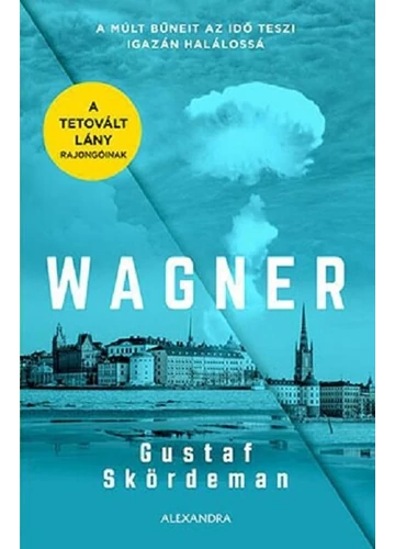 Wagner - Gustaf Skördeman, konyvaruhaz.eu, 