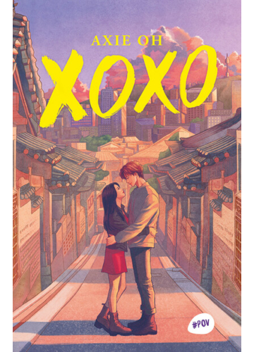 Xoxo - #POV- Nézd új szemszögből a világot! Axie Oh, könyváruház.eu, 