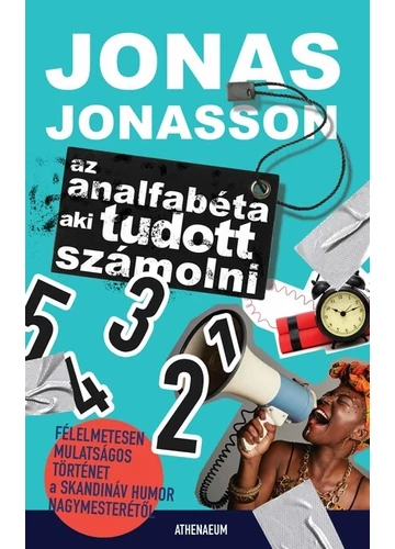 Az analfabéta, aki tudott számolni (7. kiadás) Jonas Jonasson, topbook, konyvaruhaz.eu, 