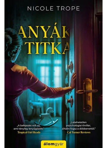 Anyák titka Nicole Trope, topbook, konyvaruhaz.eu, 