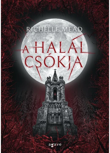 A halál csókja - Vámpírakadémia (új kiadás) Richelle Mead, topbook, konyvauhaz.eu, 