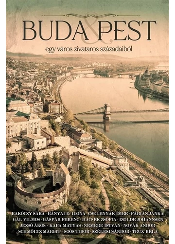 Buda &amp; Pest - Egy város zivataros századaiból , topbook, konyvaruhaz.eu, 