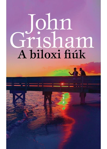 A biloxi fiúk John Grisham, topbook, konyvaruhaz.eu, 