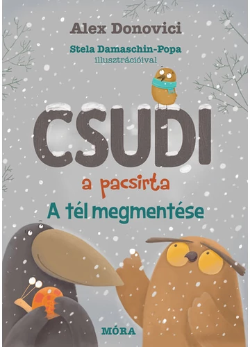 Csudi, a pacsirta - A tél megmentése Alex Donovici, topbook, konyvaruhaz.eu, 