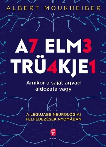 Az elme trükkjei - Amikor a saját agyad áldozata vagy (új kiadás) Albert Moukheiber, topbook, konyvaruhaz.eu, 