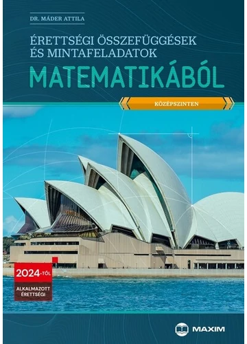 Érettségi összefüggések és mintafeladatok matematikából (középszinten) - 2024-től érvényes Dr. Máder Attila, topbook, konyvaruhaz.eu, 