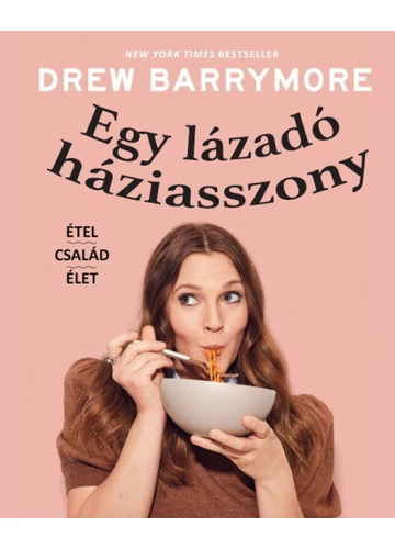 Egy lázadó háziasszony Drew Barrymore, topbook, konyvaruhaz.eu, 