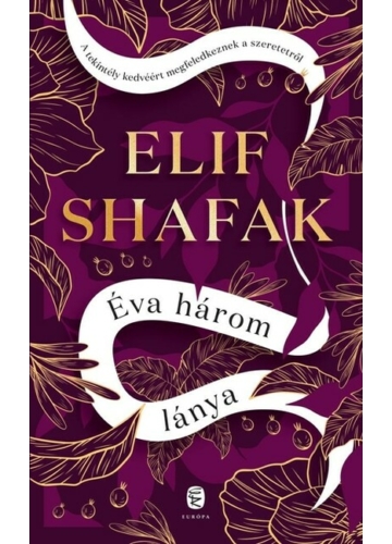 Éva három lánya (új kiadás) Elif Shafak, topbook, konyvaruhaz.eu, 